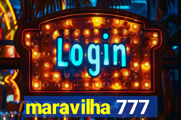 maravilha 777